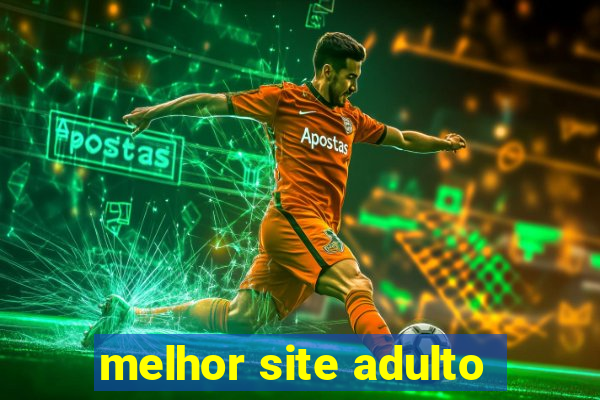 melhor site adulto